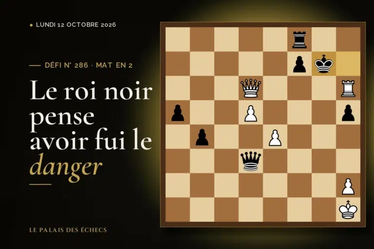 Position du défi d’échecs n° 286 : Les Blancs jouent et matent en 2
