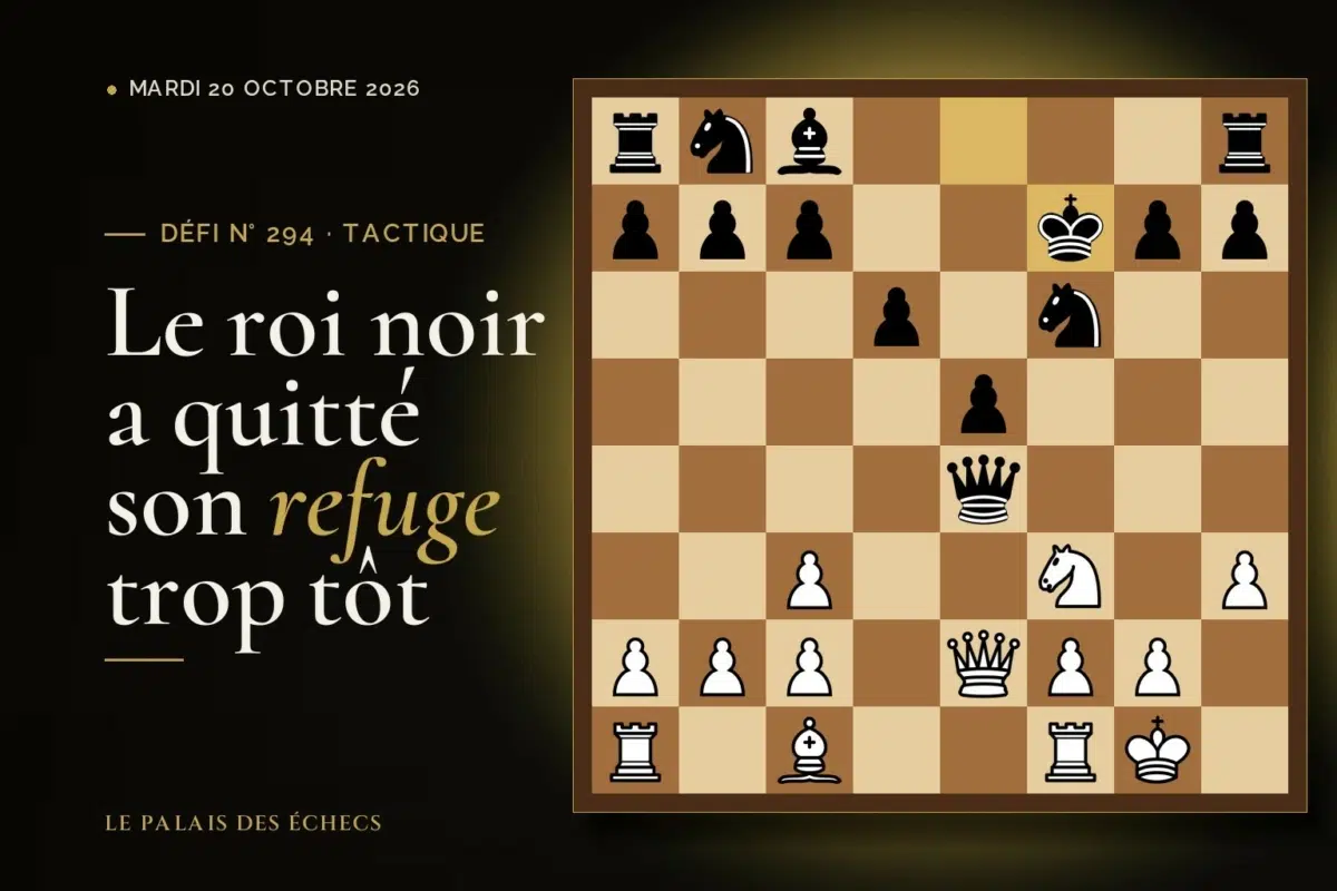 Position du défi d’échecs n° 294 : Les Blancs jouent et gagnent du matériel