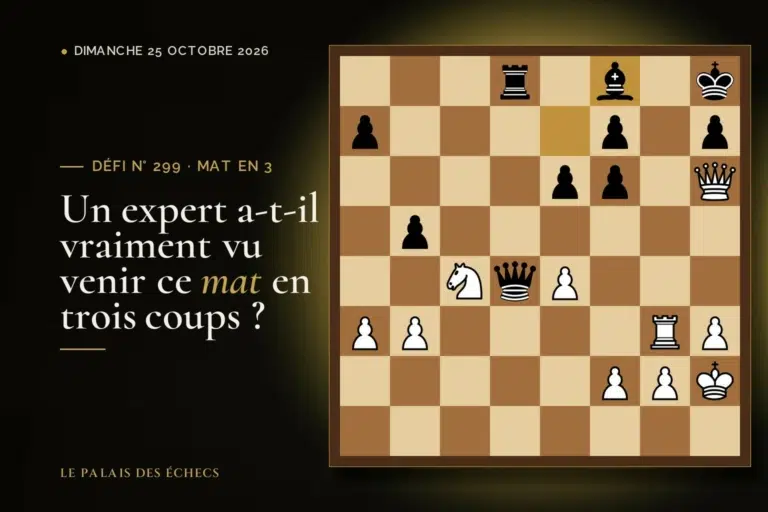 Position du défi d’échecs n° 299 : Les Blancs jouent et matent en 3