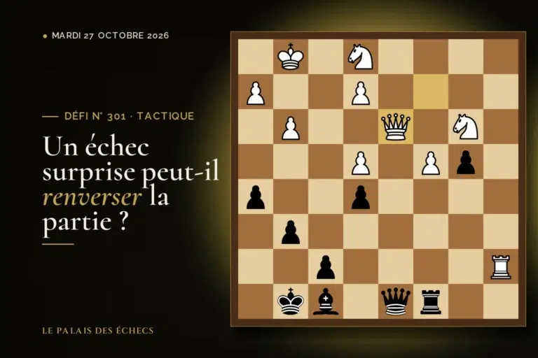 Position du défi d’échecs n° 301 : Les Noirs jouent et gagnent du matériel